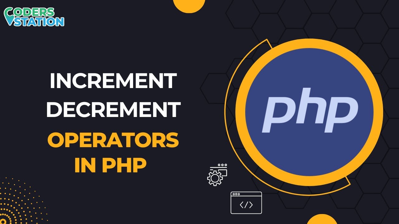 Mastering Increment and Decrement Operators in PHP | What are Increment and Decrement Operators 🚀