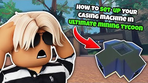 How To Set-Up Your Casing Machine In Ultimate Mining Tycoon!