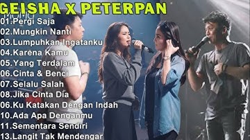 Peterpan & Geisha - Lagu Pop Indonesia Terpopuler Enak Didengarl|| Pergi Saja