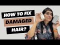 Haircare for damaged hair| How to fix damaged hair? | Hair serum | Damaged hair treatment at home