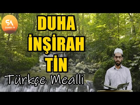 Gönüllere Ferahlık | Duha | İnşirah | Tin - Türkçe Mealli