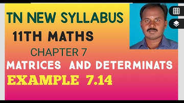 EXAMPLE 7.14  |CLASS 11 MATHS | MATRICES AND DETERMINANTS | CHAPTER 7 |PRABHU MATHS