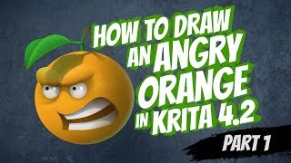 How To Draw An Angry Orange In Krita 4 2 Part 1