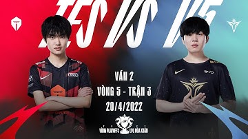 TES vs. V5 [Ván 2] - Vòng 5 Trận 3 - LPL Mùa Xuân (2022)