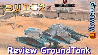 Review GroundTank (D U N E 2 & world of tank blitz)