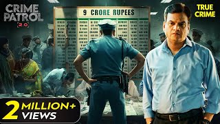 पुलिस के लिए 9 करोड़ की चोरी का केस बना मुसीबत | Crime Patrol Series | Hindi TV Serial