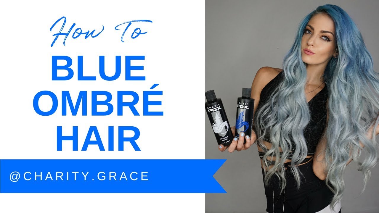 Blue Ombre Hair With @Charity.Grace - Youtube