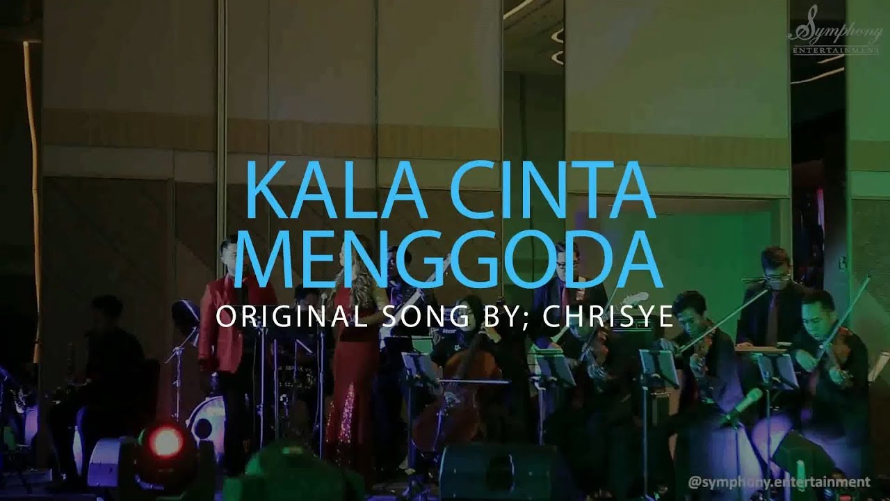 Kala cinta menggoda - Chrisye (cover) Symphony Entertainment Surabaya