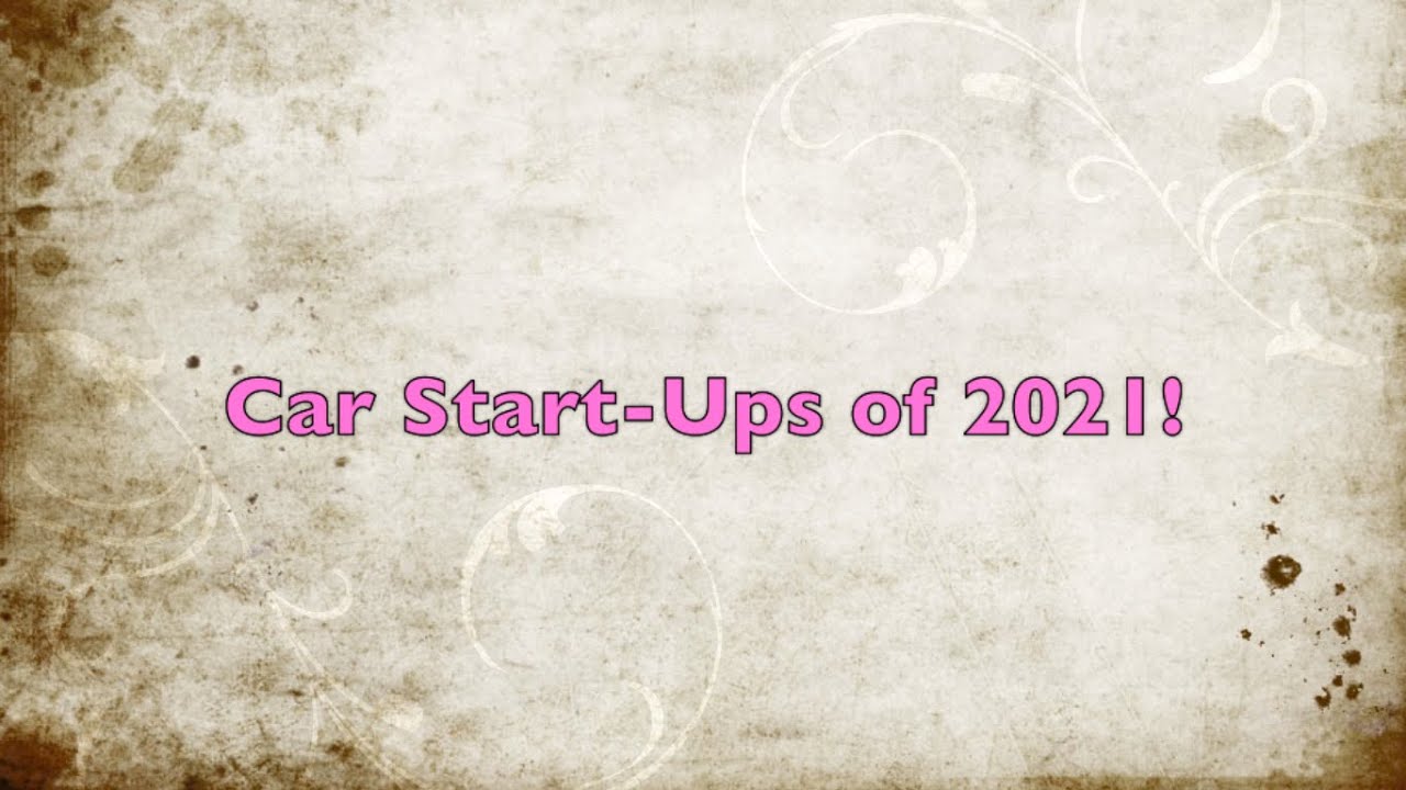 Car Start-Ups of 2021