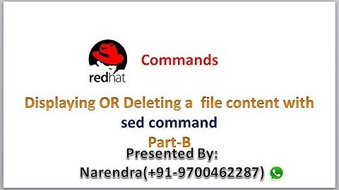 How to display or delete a file content with sed command ? | Part-B