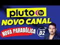 NOVO canal PLUTO Tv junho 2024 e nova parabólica STAR ONE D2
