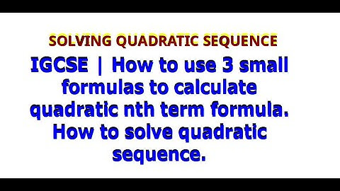 Solving Quadratic Sequence | IGCSE Geometric Sequence Formula | 2+bn+c
