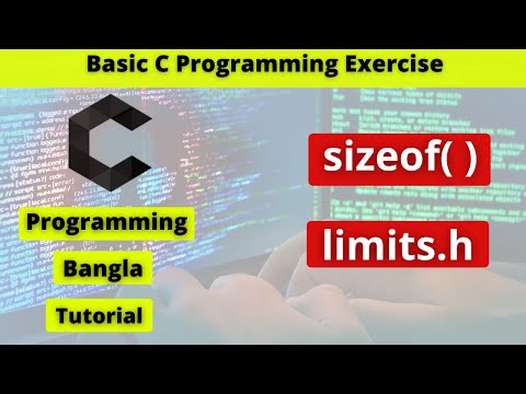 C programming bangla tutorial 04 | sizeof( ) ,limits.h
