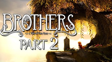 THE JOURNEY CONTINUES! | Brothers: A Tale of Two Sons - Part 2
