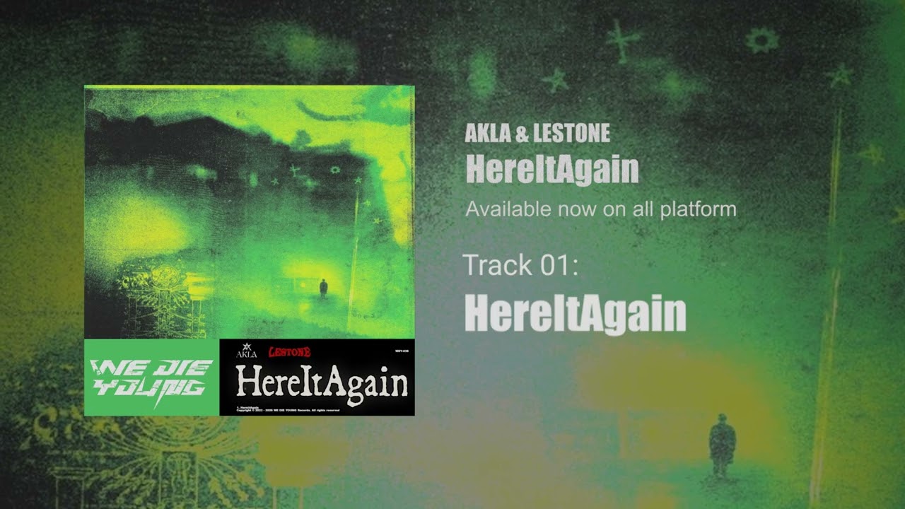Ver AKLA & LESTONE - HereItAgain【WE DIE YOUNG release】 en YouTube Ver AKLA & LESTONE - HereItAgain【WE DIE YOUNG release】 en YouTube