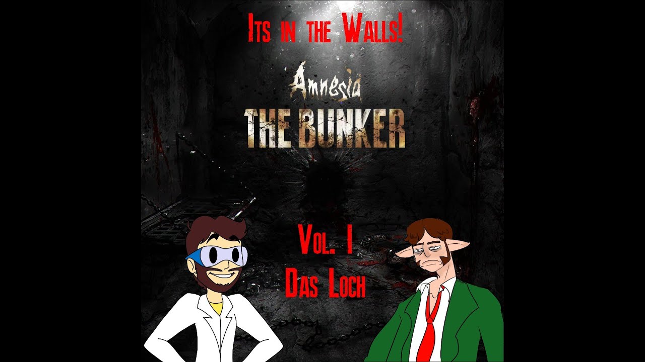 Its in the Walls! Amnesia: The Bunker Vol. 1 (Das Loch) - YouTube