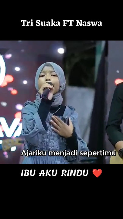 Ibu Aku Rindu ❤ Tri Suaka FT Naswa #trisuaka #pendopolawas #naswa #ibu