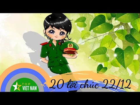 20 Lời Chúc Hay Và Ý Nghĩa Tặng Bộ Đội 22/12 | Top Việt Nam
