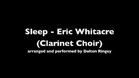 Sleep - Eric Whitacre (Clarinet Choir)
