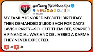 My Family Ignored My 30th Birthday Then Demanded $1,800 Each For Dad’s Lavish Party—So I Cut Them...
