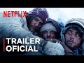 A Sociedade da Neve | Trailer oficial | Netflix