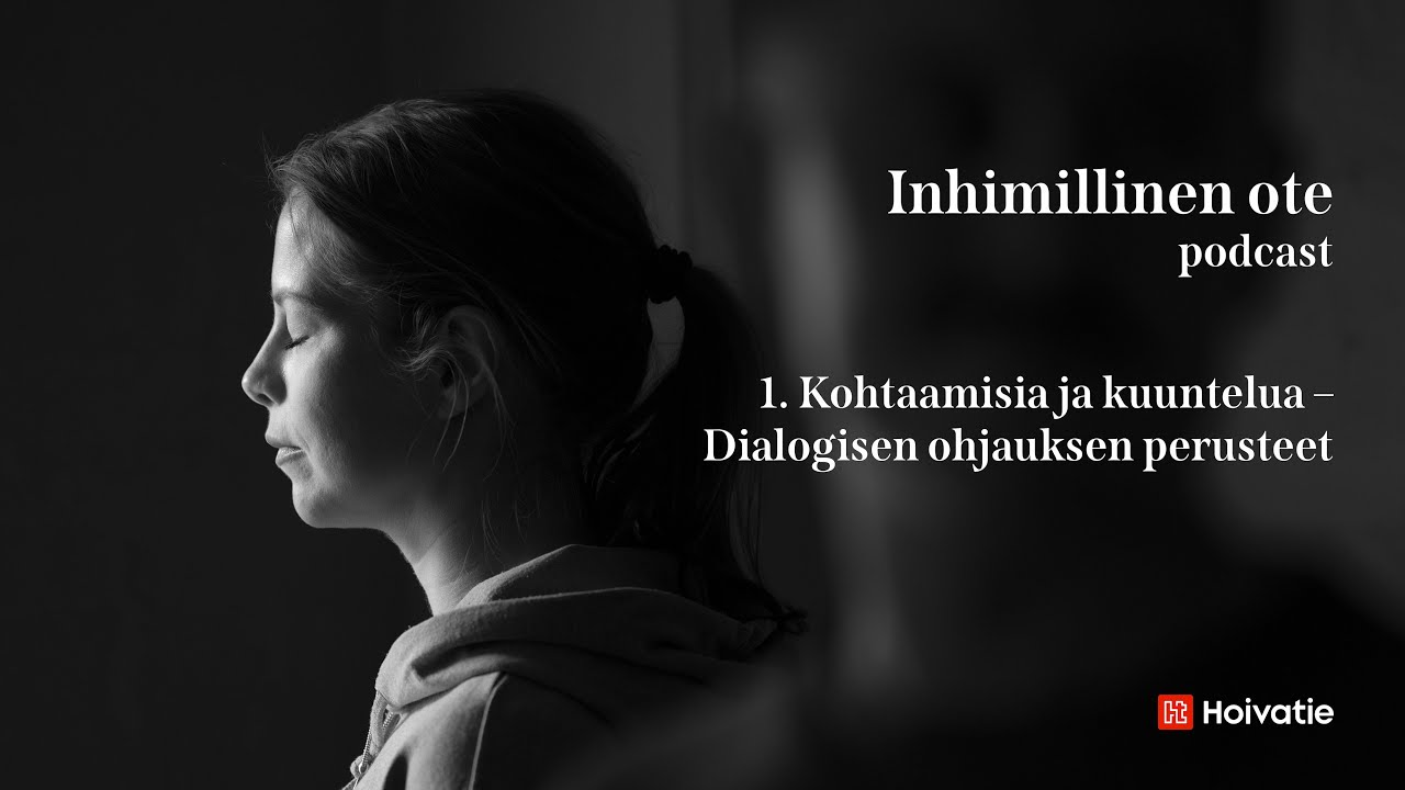 1. Kohtaamisia ja kuuntelua – Dialogisen ohjauksen perusteet