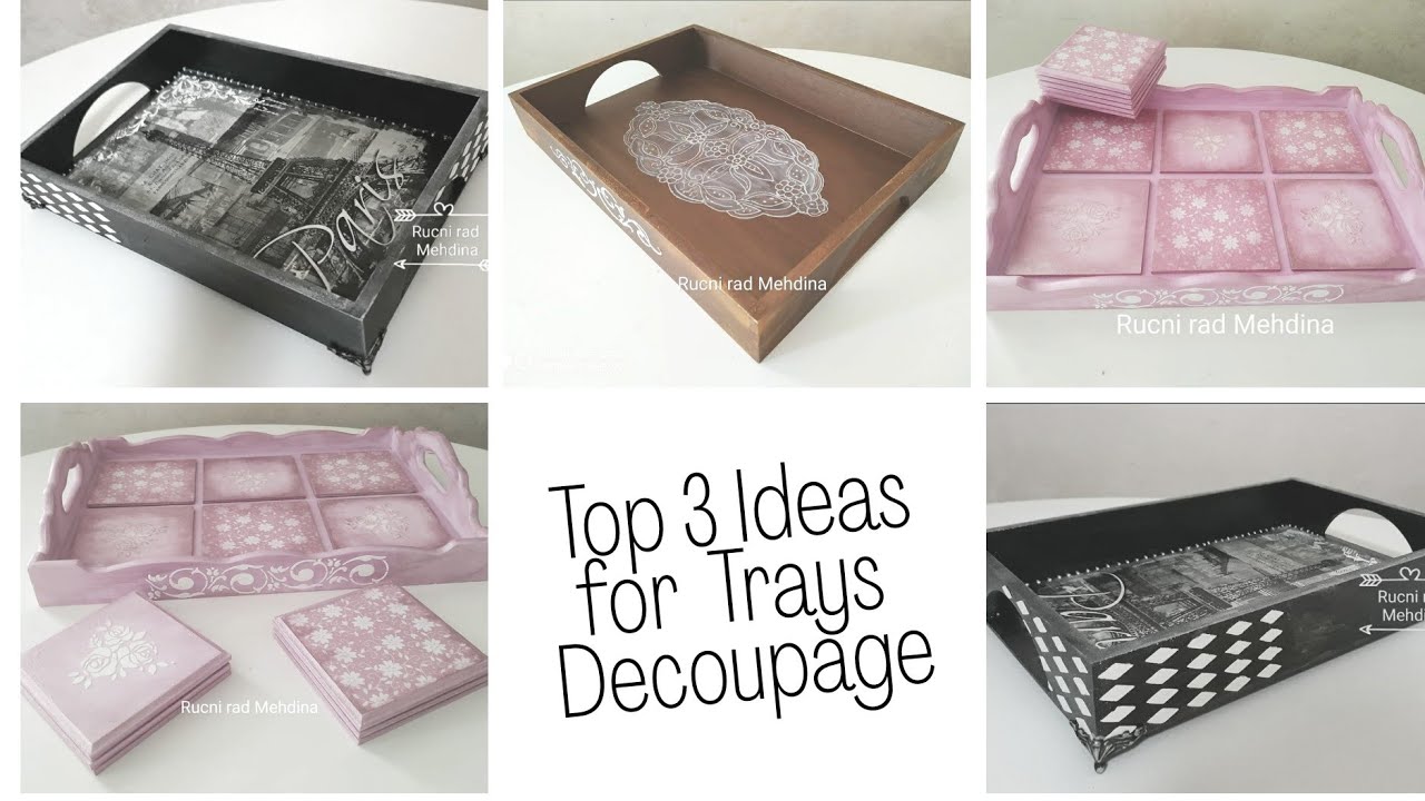 Top 3 Ideas for Tray #Decoupage - Las 3 ideas para decoupage de bandejas - Dekupaz na posluzavnicima