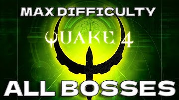 Quake 4 - All Bosses [Max Difficulty 1440P No Commentary]