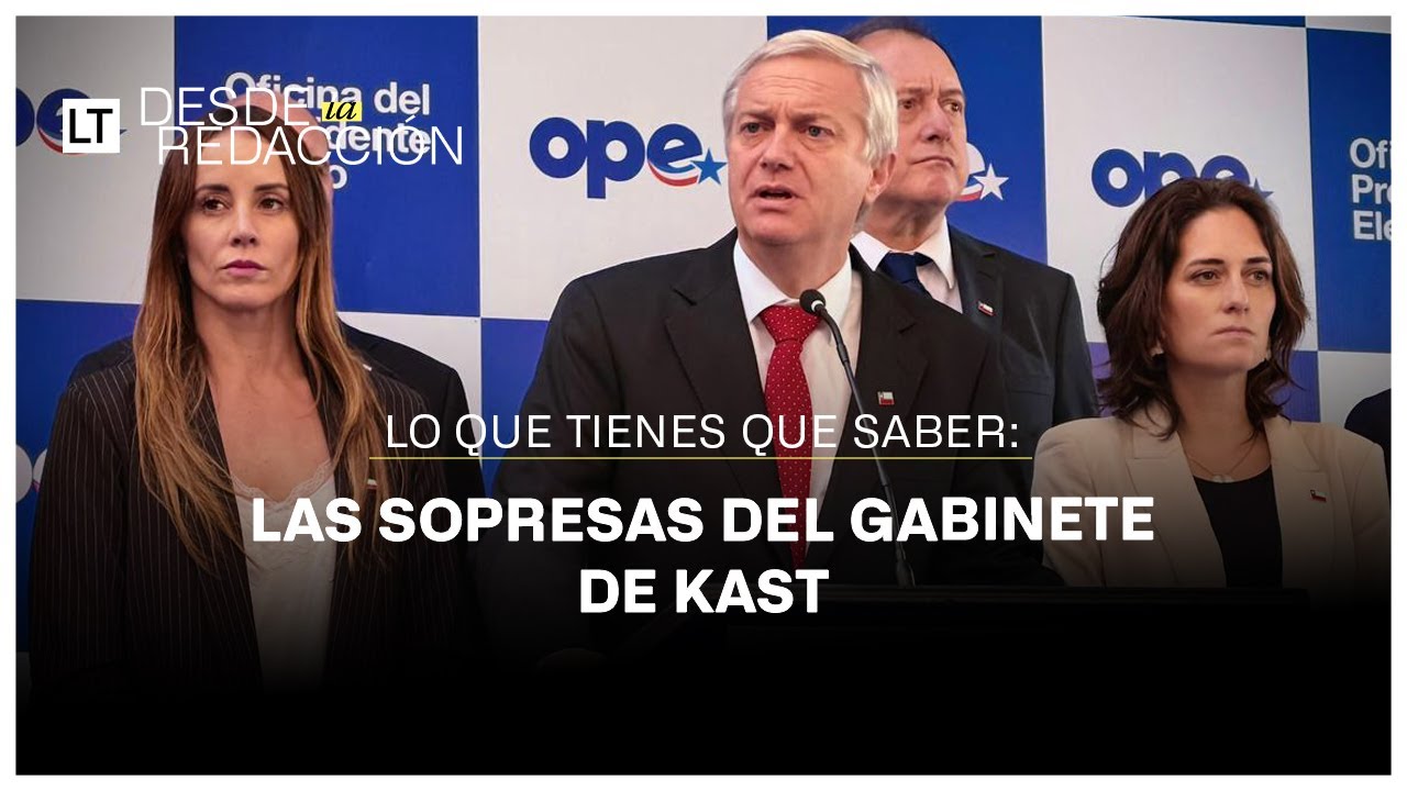 Las sorpresas del gabinete de Kast