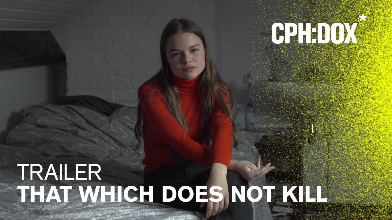 That Which Does Not Kill Trailer CPH DOX 2020 YouTube