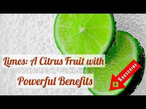 Limes: A Citrus Fruit with Powerful Benefits