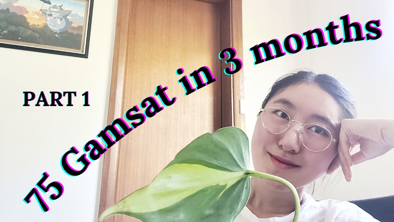 How to study for GAMSAT (tips and strategies) PART 1