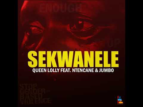 QEEN LOLLY FEAT NTENCANE  JUMBO  SEKWANELE