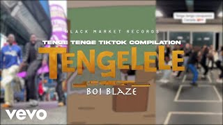Boi Blaze - Tengelele (Tenge Tenge Tiktok Compilation) (Official) Resimi