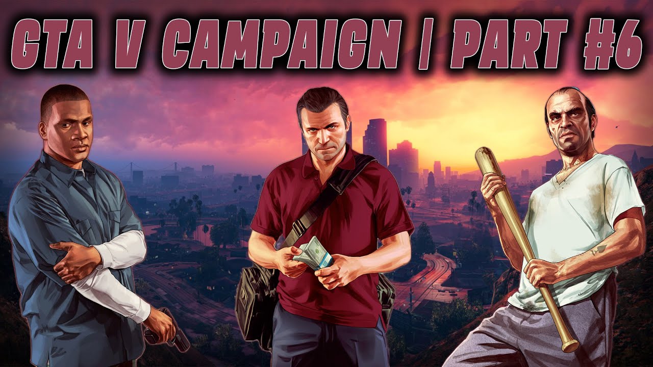GTA V CAMPAIGN PART 6 HEIST YouTube
