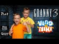 Granny 3 is vlad and niki