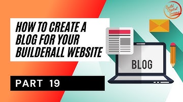 Part 19 | How To Create A Blog For Your Builderall Website