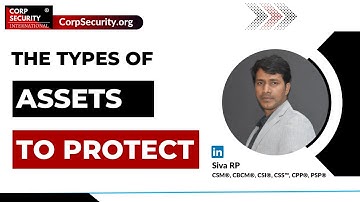 The Types of Assets to Protect | Siva RP CPP PSP Security & Risk Management Professional
