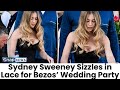 Sydney Sweeney Wows in Lace at Jeff Bezos &amp; Lauren Sánchez’s Star Studded Pajama Party