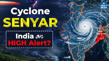 Cyclone Senyar Explained: Origin, Impact & Why It Matters for India!  | NEXT IAS
