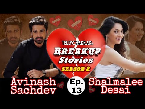 Avinash Sachdev and Shamlee's breakup story I Know about their adhoori kahani Ep 13 I Checkout