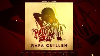 Rafa Guillén - Que Bonita Eres