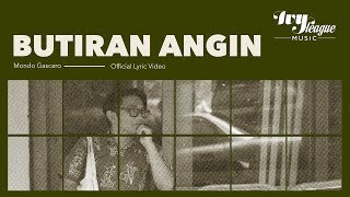 Video thumbnail of "Mondo Gascaro - Butiran Angin (Official Lyrics Video)"