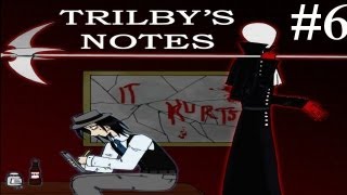 Trilby's Notes Walkthrough part 6