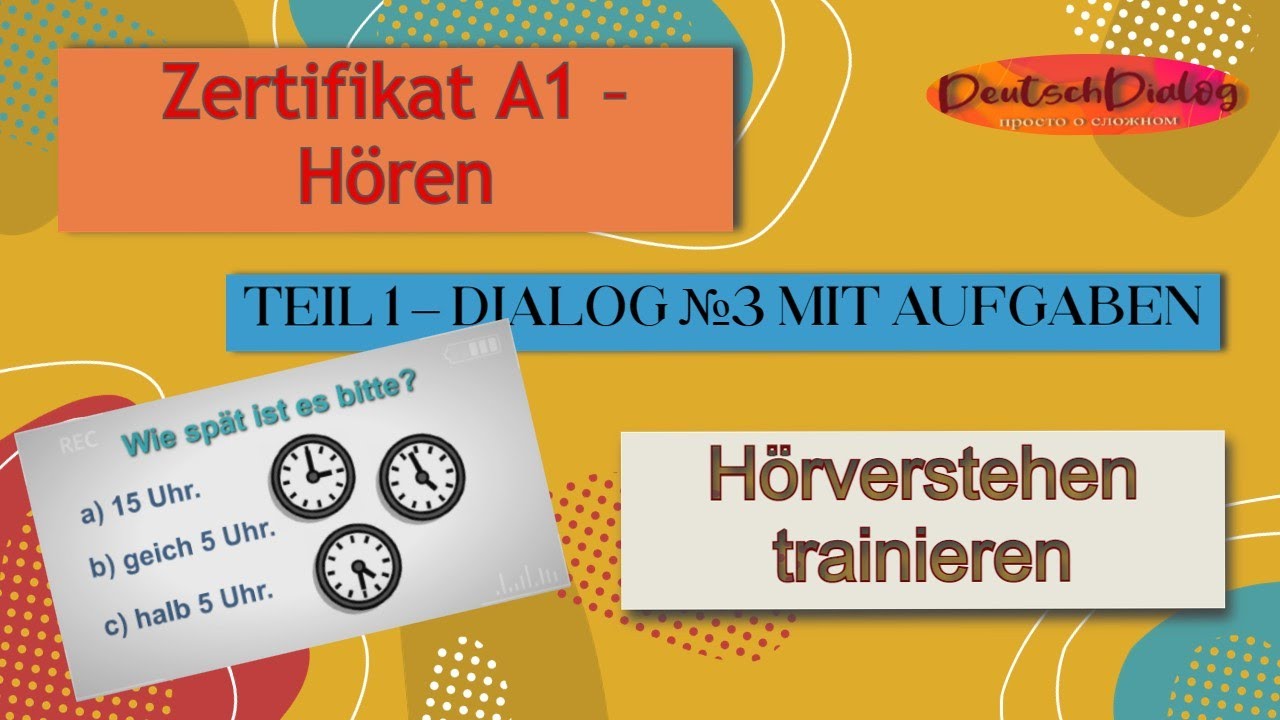 Диалог №3 –Wie spat ist es? уровень A1, диалог-образец с заданиями ...