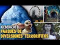 EL ICEBERG DE LOS PARQUES DE DIVERSIONES (sucesos terrorificos y misterios)