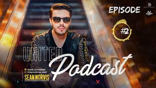 UNITED by Sean Norvis Podcast #2