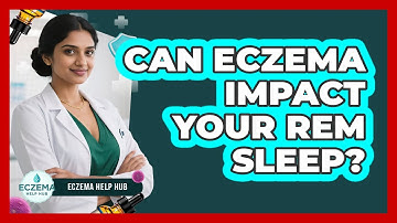 Can Eczema Impact Your REM Sleep? - Eczema Help Hub