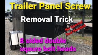 Trailer Panel Screw Removal (Trick)without 8 point Bit