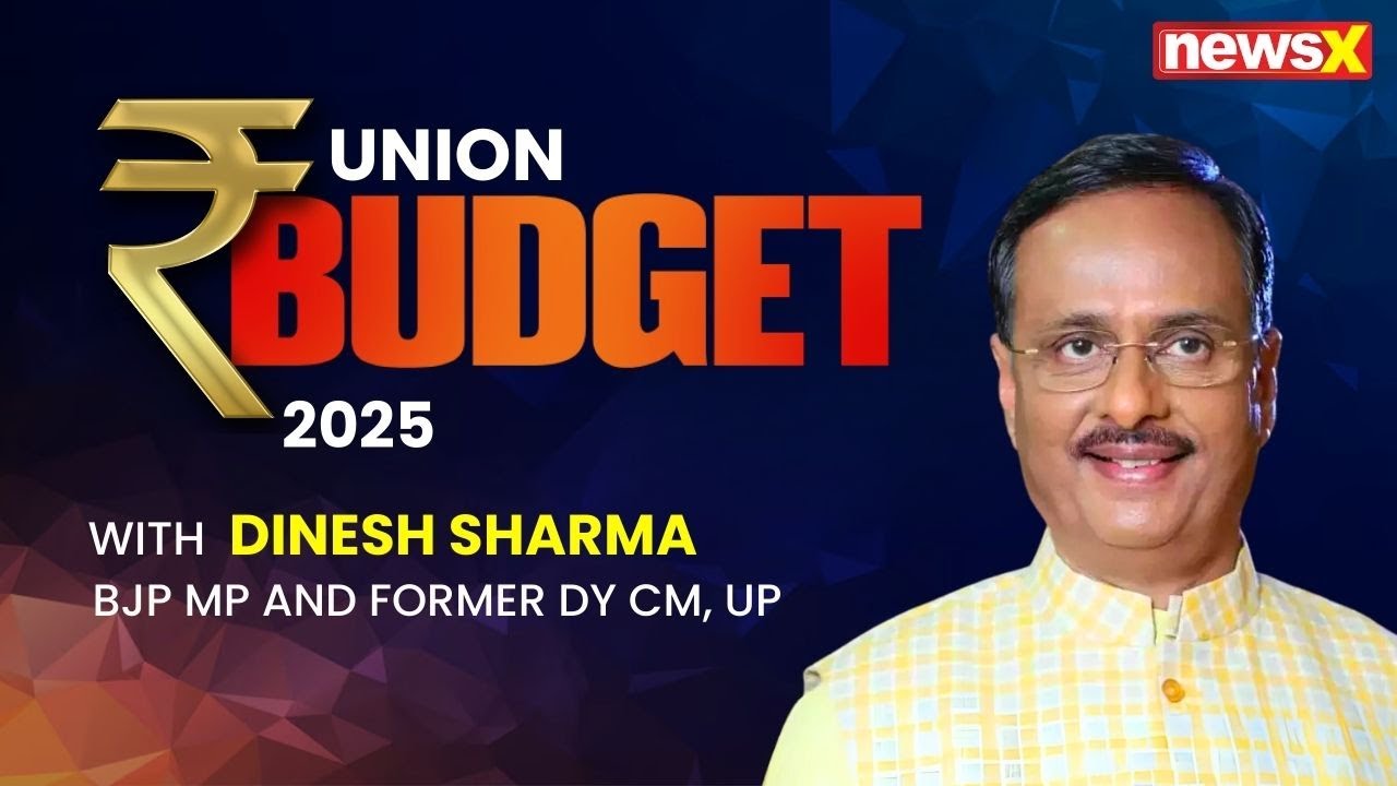 BJP MP and Former Dy CM Dinesh Sharma Praises Budget's Relief for Key Sectors | NewsX